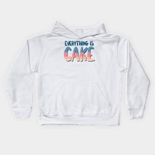 Everything Is Cake Kids Hoodie